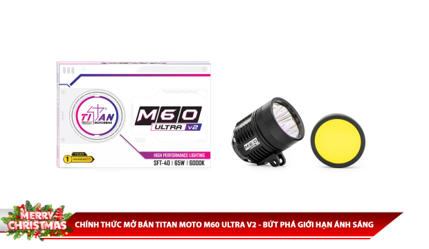 CHÍNH THỨC MỞ BÁN TITAN MOTO M60 ULTRA V2 - BỨT PHÁ GIỚI HẠN ÁNH SÁNG